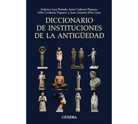 Diccionario de instituciones de la Antigüedad (Historia. Serie mayor)
