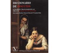 Diccionario de insultos: Extraidos y trasvasados de las obras de D, Francisco de Quevedo