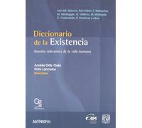 Diccionario De La Existencia. Asuntos Relevantes De La Vida Humana (OBRAS GENERALES)