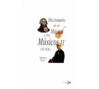 Diccionario De La Musica Y Los Musicos (t. 2)