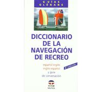 DICCIONARIO DE LA NAVEGACIÓN DE RECREO (Guias Glennans)