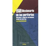 DICCIONARIO DE LAS PERIFERIAS: MÉTODOS Y SABERES AUTÓNOMOS DESDE LOS BARRIOS (UTILES)