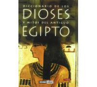 Diccionario de los dioses y mitos del antiguo Egipto