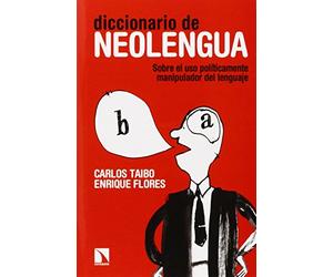 Diccionario De Neolengua: Sobre el uso políticamente manipulador del lenguaje: 512 (Mayor)