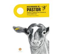 Diccionario de pastor. Palabras y palabros para entenderse en el mundo rural (TEMAS)