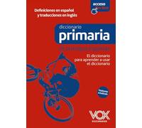Diccionario de Primaria de la lengua española: El diccionario para aprender a usar el diccionario (VOX - Lengua Española - Diccionarios Escolares)