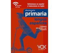 Diccionario de Primaria (VOX - Lengua Española - Diccionarios Escolares)