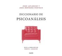 Diccionario de psicoanálisis: Bajo la dirección de Daniel Lagache (Psicología Psiquiatría Psicoterapia)