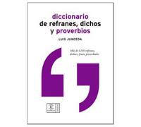 Diccionario de refranes, dichos y proverbios: 1 (DICCIONARIOS LEXICOS)