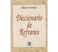 DICCIONARIO DE REFRANES (SIN COLECCION)