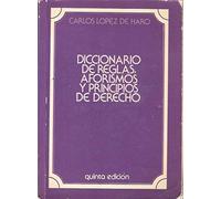 Diccionario de reglas, aforismos y principios de Derecho