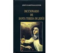 Diccionario de Santa Teresa de Jesús: 16 (Documentos y Textos)