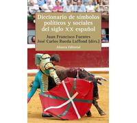 Diccionario de símbolos políticos y sociales del siglo XX español: 073 (Alianza diccionarios (AD))