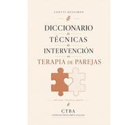Diccionario de Técnicas de Intervención en Terapia de Parejas: Propuesta desde el Método Terapia Breve