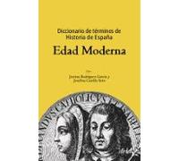 Diccionario De Terminos De Historia De España: Edad Moderna (3ª E D.)