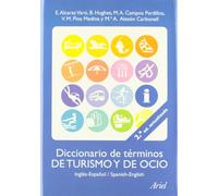 Diccionario de términos de turismo y ocio (Inglés-Español/Spanish-English) (Ariel Arte y Patrimonio)