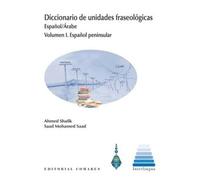 Diccionario de unidades fraseológicas: Español/Árabe Volumen I. Español peninsular (INTERLINGUA)