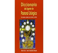 Diccionario del agente de pastoral litúrgica (DICCIONARIOS "MC")