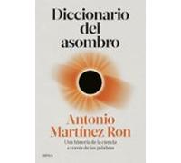 Diccionario del asombro: Una historia de la ciencia a través de las palabras (Drakontos)