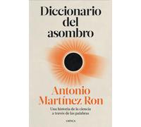 Diccionario del asombro: Una historia de la ciencia a través de las palabras (Drakontos)