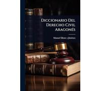 Diccionario Del Derecho Civil AragonÃ(c)s
