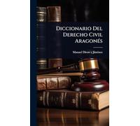 Diccionario Del Derecho Civil AragonÃ(c)s