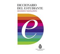 Diccionario Del Estudiante. Secundaria Y Bachillerato (DICCIONARIOS RAE ESCOLAR) - 9788430618019: Secundaria Y Bachillerato/ Middle School and High School