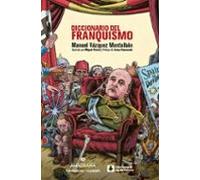 Diccionario del franquismo: 10 (Contraseñas Ilustradas)