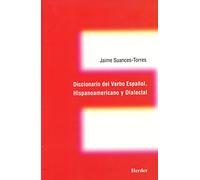 Diccionario del Verbo Espanol, Hispanoamericano y Dialectal (SIN COLECCION)