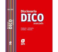 Diccionario Dico Avanzado. Français - Espagnol / Español - Francés - 9788467524789 (DICCIONARIOS)