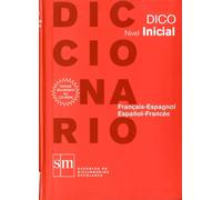 Diccionario Dico: Nivel Inicial. Français - Espagnol / Español - Francés - 9788467531664