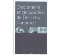 Diccionario enciclopédico de Derecho Canónico