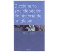 Diccionario enciclopédico de historia de la Iglesia (fuera de colección)