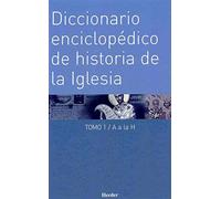 Diccionario enciclopédico de historia de la Iglesia (fuera de colección)