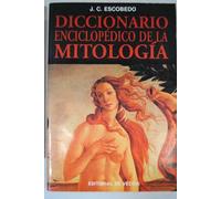 Diccionario enciclopedico de la mitologia (Coleccion Ciencias Ocultas y Misterios)
