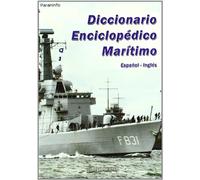 Diccionario enciclopédico marítimo Español-Inglés (Náutica)