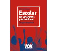 Diccionario Escolar de Sinónimos y Antónimos (VOX - Lengua Española - Diccionarios Escolares)