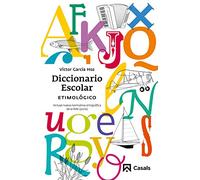 Diccionario Escolar Etimológico – 2010 – Sin colección – Casals