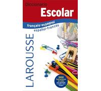 Diccionario Escolar français-espagnol / español-francés (LAROUSSE - Lengua Francesa - Diccionarios Escolares)