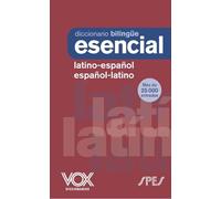 Diccionario Esencial Latino. Latino-español/ Español-latino