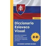 Diccionario Eslovaco Visual - Aprender el vocabulario para principiantes organizado por temas - ilustrado y bilinguë