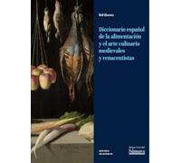Diccionario español de la alimentación y el arte culinario medievales y renacentistas (Estudios Filológicos, 354)