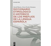 Diccionario etimológico e histórico de los prefijos de la lengua española