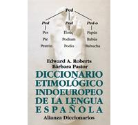 Diccionario etimológico indoeuropeo de la lengua española (Alianza diccionarios (AD))