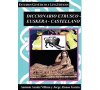Diccionario etrusco-euskera-castellano (Diccionarios Bilingües)