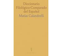 Diccionario Filológico-Comparado del Español: Clasificación gramatical y etimología histórica con ejemplos literarios y relaciones indo-europeas
