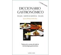 Diccionario gastronómico (inglés-español/español-inglés): Traducción concisa de toda la terminología gastronómica: 5005003 (ENSAYO GASTRONÓMICO)