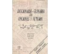 Diccionario Glosario De Opciones Y Futuros Español-ingles Ingles -espa
