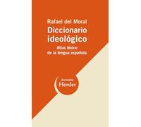 Diccionario ideológico: Atlas léxico de la lengua española (Diccionarios Herder)