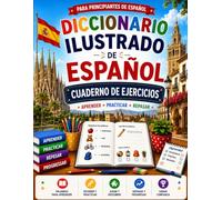Diccionario Ilustrado de Español Cuaderno de Ejercicios: Spanish Picture Dictionary Workbook for Kids and Beginners